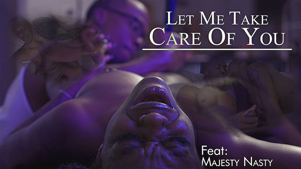 Majesty Nasty: Take Care Of Your Woman With Sensual Massage & Passionate Sex